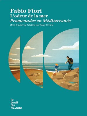 cover image of L'odeur de la mer--Promenades en Méditerranée
